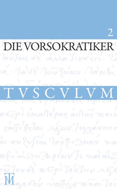 Die Vorsokratiker Parmenides, Zenon, Empedokles. Bd.2