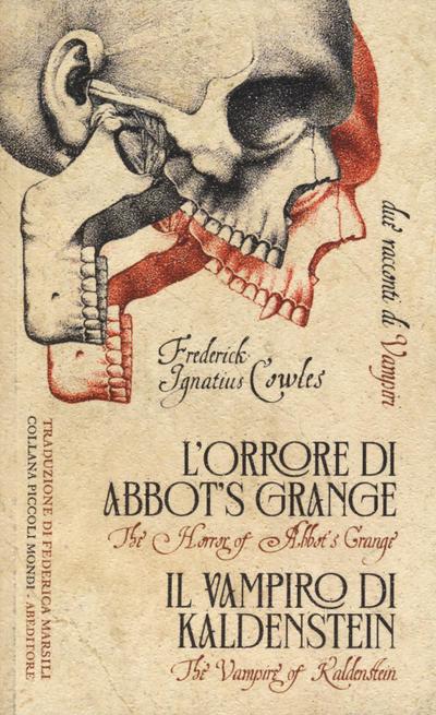 Cowles, F: L’ orrore di Abbot’s Grange-Il vampiro di Kaldens