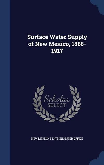 Surface Water Supply of New Mexico, 1888-1917