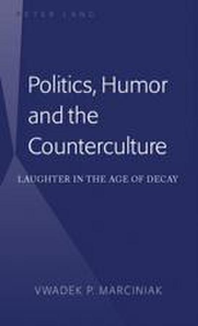 Politics, Humor and the Counterculture