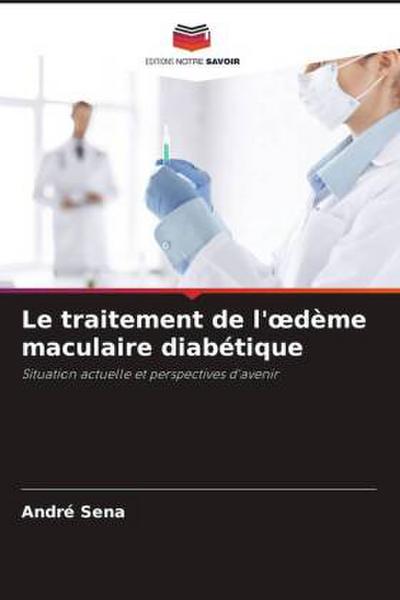 Le traitement de l’¿dème maculaire diabétique