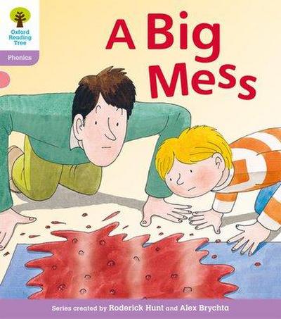 Oxford Reading Tree: Level 1+: Floppy’s Phonics Fiction: A Big Mess