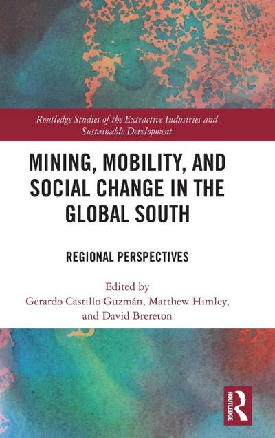 Mining, Mobility, and Social Change in the Global South