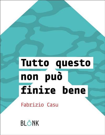 Tutto questo non può finire bene