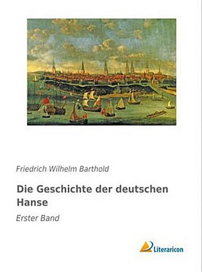 Die Geschichte der deutschen Hanse