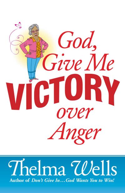 God, Give Me Victory over Anger
