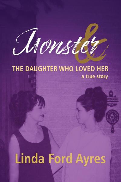 Monster & The Daughter Who Loved Her