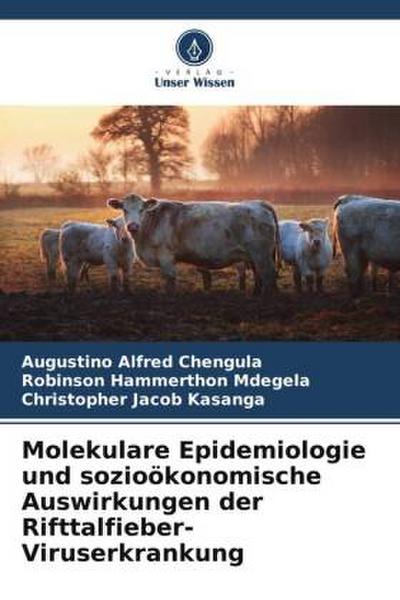 Molekulare Epidemiologie und sozioökonomische Auswirkungen der Rifttalfieber-Viruserkrankung