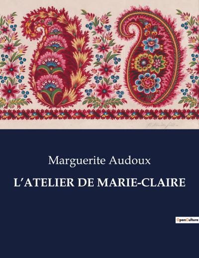 L’ATELIER DE MARIE-CLAIRE