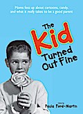 The Kid Turned Out Fine