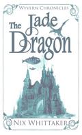 The Jade Dragon (Wyvern Chronicles, #3)