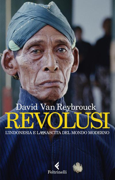 Revolusi. L’Indonesia e la nascita del mondo moderno