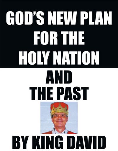 God’s New Plan for the Holy Nation and the Past