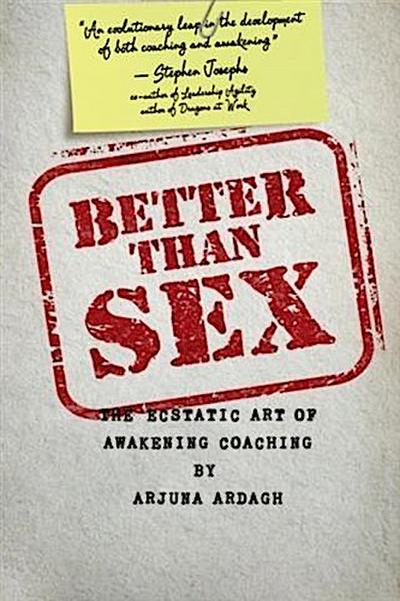 Better than Sex
