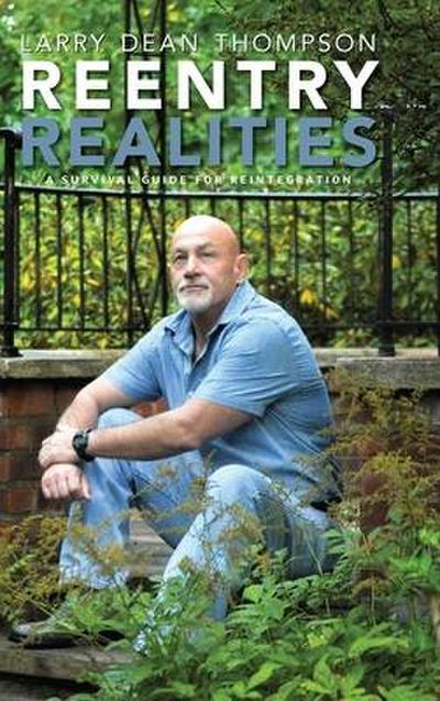 Reentry Realities: A Survival Guide for Reintegration