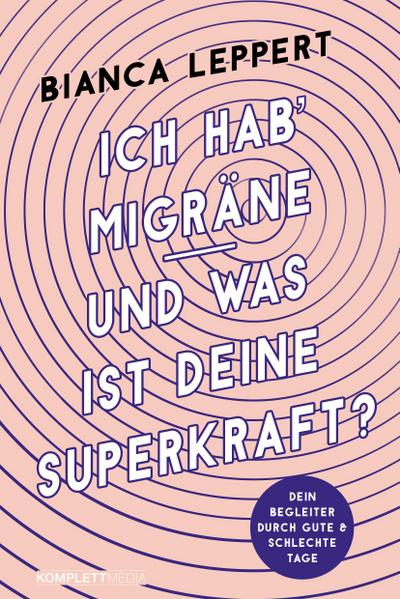 Ich hab’ Migräne - Und was ist deine Superkraft?