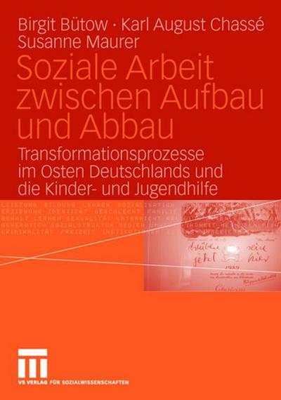 Soziale Arbeit zwischen Aufbau und Abbau