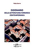 Dizionario della letteratura ferrarese contemporanea
