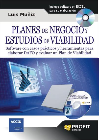 Planes de negocio y estudios de viabilidad : software con casos prácticos y herramientas para elaborar DAFO y evaluar plan de viabilidad