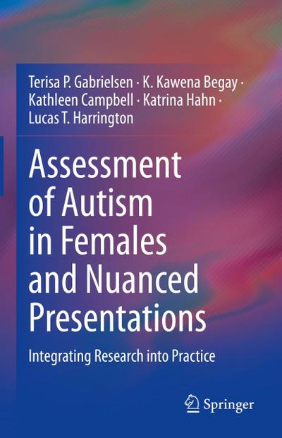 Assessment of Autism in Females and Nuanced Presentations