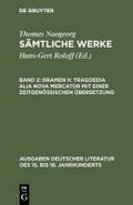 Dramen II: Tragoedia alia nova Mercator mit einer zeitgenössischen Übersetzung