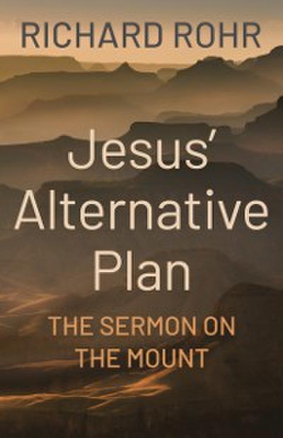 Jesus’ Alternative Plan