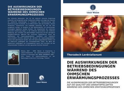 DIE AUSWIRKUNGEN DER BETRIEBSBEDINGUNGEN WÄHREND DES OHMSCHEN ERWÄRMUNGSPROZESSES