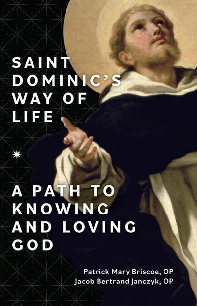 Saint Dominic’s Way of Life