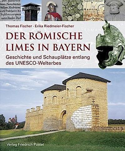 Der römische Limes in Bayern