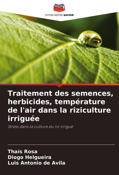 Traitement des semences, herbicides, température de l’air dans la riziculture irriguée