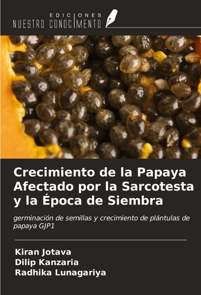 Crecimiento de la Papaya Afectado por la Sarcotesta y la Época de Siembra