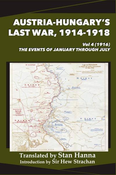 Austria-Hungary’s Last War, 1914-1918 Vol 4 (1916)