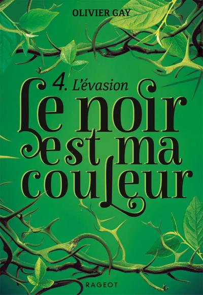 Le noir est ma couleur - L’évasion