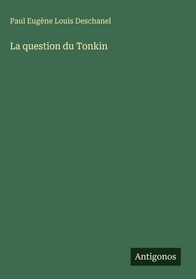 La question du Tonkin