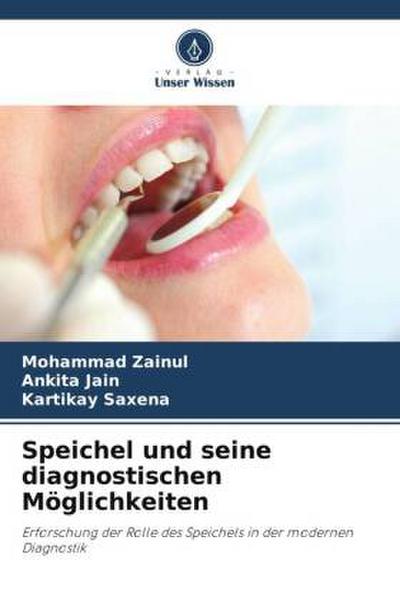 Speichel und seine diagnostischen Möglichkeiten