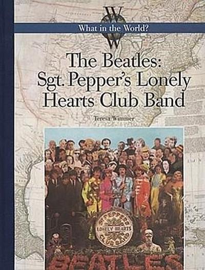 The Beatles: Sgt. Pepper’s Lonely Hearts Club Band