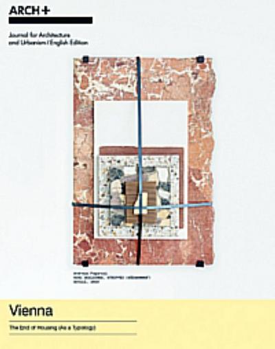 ARCH+ Vienna - The End of Housing (As a Typology)