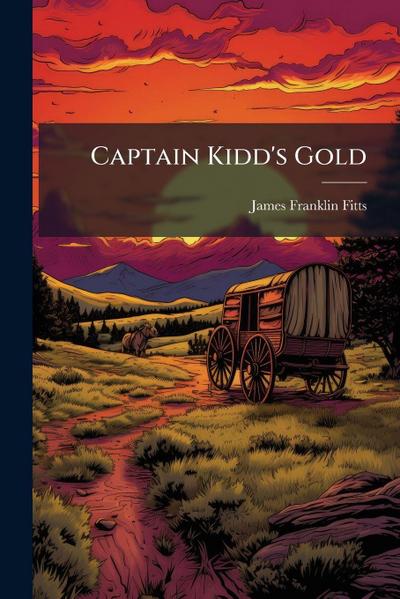 Captain Kidd’s Gold