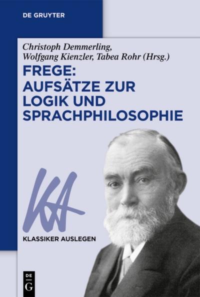 Frege: Aufsatze zur Logik und Sprachphilosophie