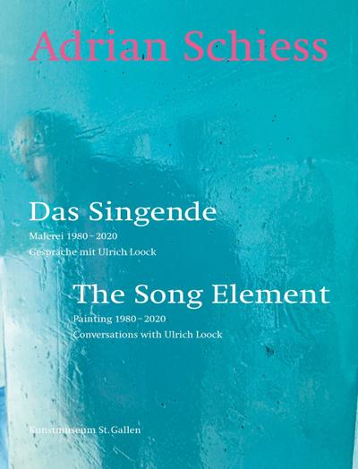 Adrian Schiess - Das Singende - The Song Element