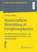 Wissenschaftliche Weiterbildung als Ermöglichungskontext