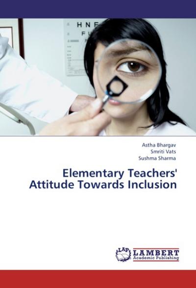 Elementary Teachers’ Attitude Towards Inclusion