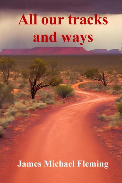 Fleming, J: All our tracks and ways