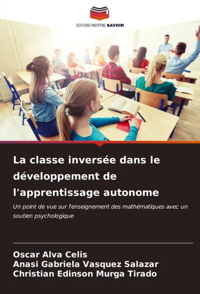 La classe inversée dans le développement de l’apprentissage autonome