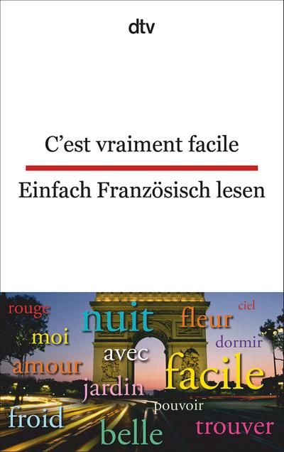 C’est vraiment facile Einfach Französisch lesen
