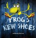 Frog’s New Shoes