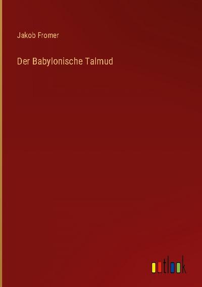 Der Babylonische Talmud