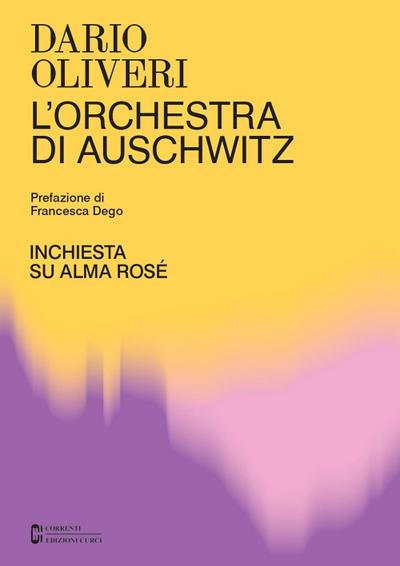 L’ orchestra di Auschwitz. Inchiesta su Alma Rosé