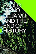 Déjà Vu and the End of History