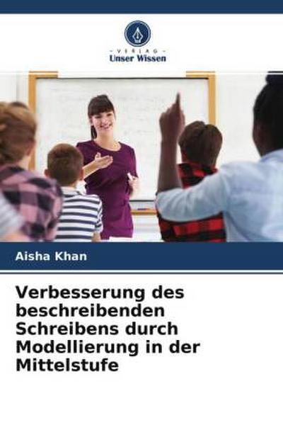Verbesserung des beschreibenden Schreibens durch Modellierung in der Mittelstufe